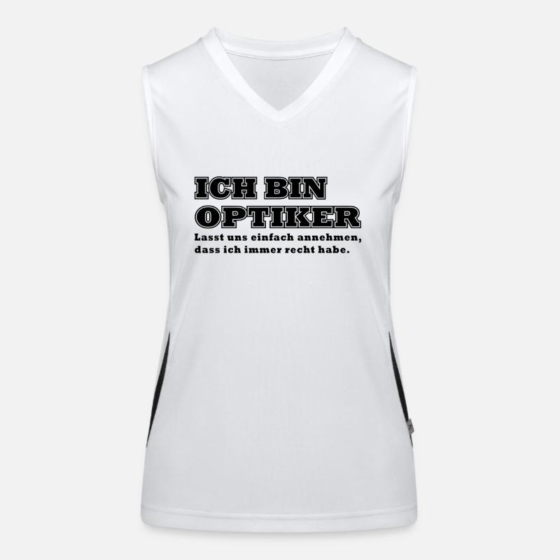 Augenoptiker Optiker hat immer Recht Spruch Funktionelles Kontrast-Tank Top für Frauen