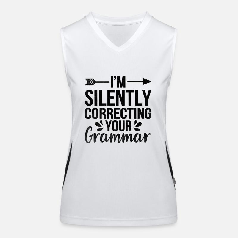 Je corrige silencieusement votre sarcasme grammatical Débardeur respirant contrasté Femme