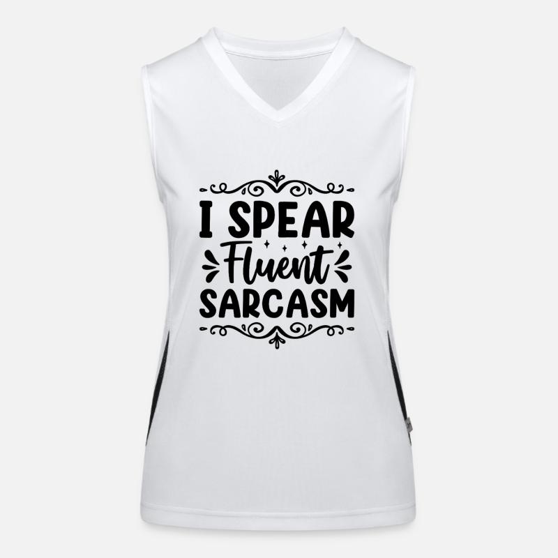 I Spear Fluent Sarcasm Sarcasm Sarcastic Women's Functional Contrast Tank Top