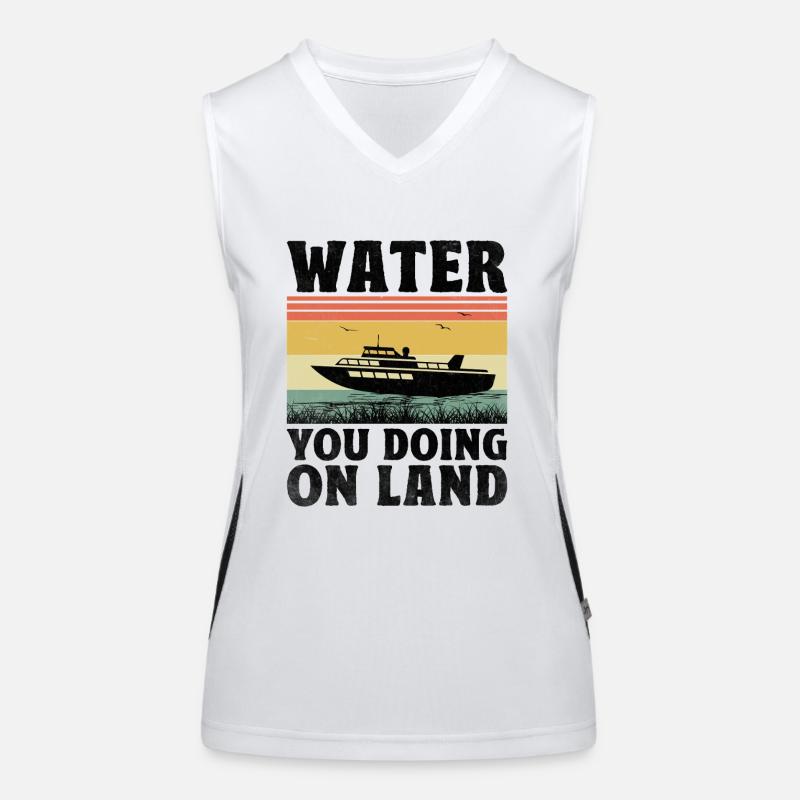 Wasser, das Sie auf dem Landpaddelboot tun Funktionelles Kontrast-Tank Top für Frauen