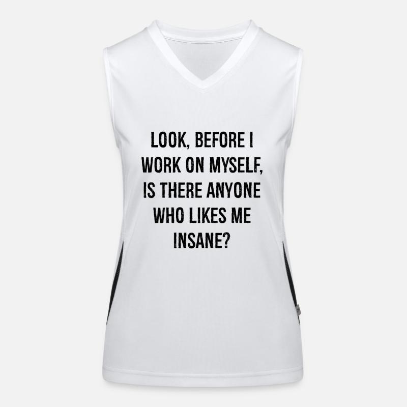 look before I work on myself is there anyone Women's Functional Contrast Tank Top