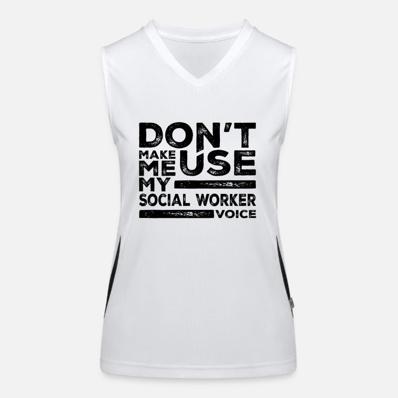 Dont Make Me Use My Social Worker Voice Débardeur respirant contrasté Femme