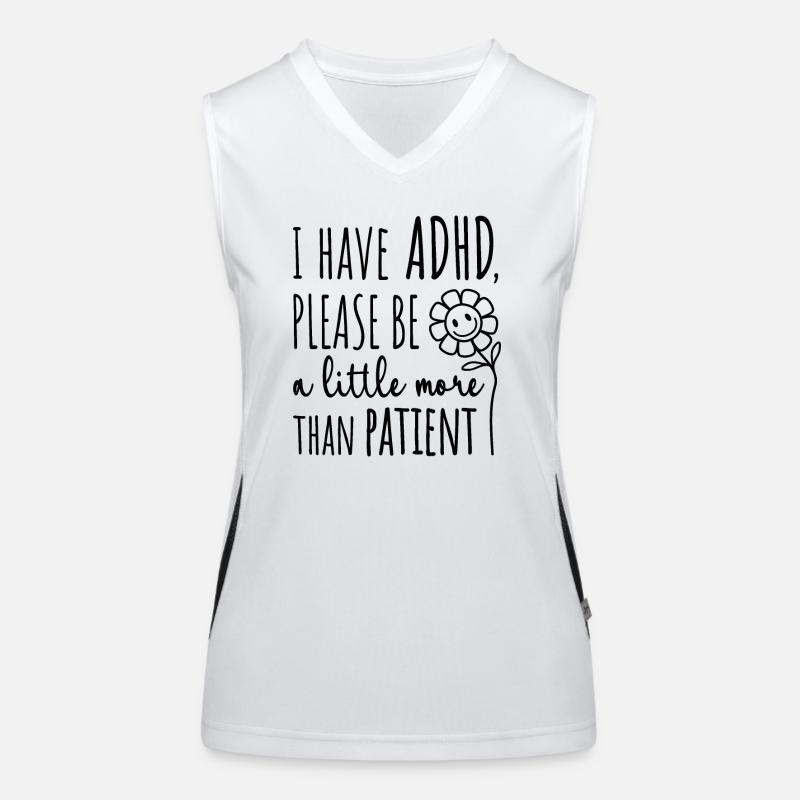 Ich habe ADHS, danke, dass du ein bisschen mehr als geduldig bist Funktionelles Kontrast-Tank Top für Frauen