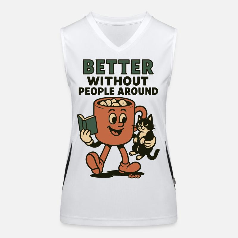 Better: Without people, coffee and cats Women's Functional Contrast Tank Top