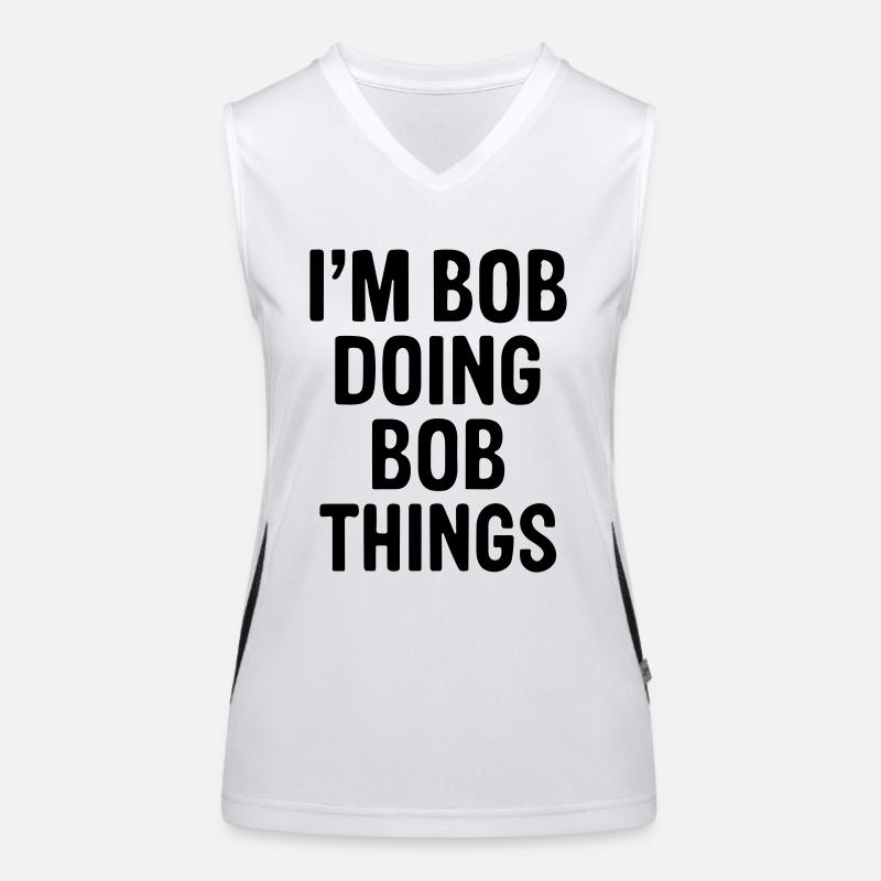 I'm Bob doing Bob things. Women's Functional Contrast Tank Top
