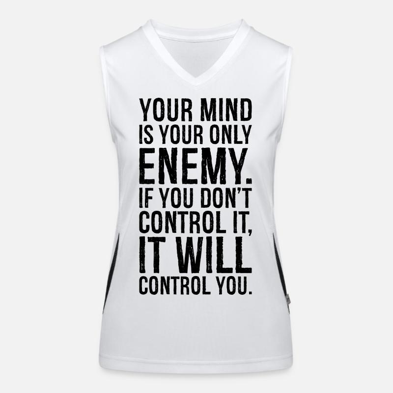 Dein Verstand ist dein einziger Feind, wenn du es nicht tust Funktionelles Kontrast-Tank Top für Frauen