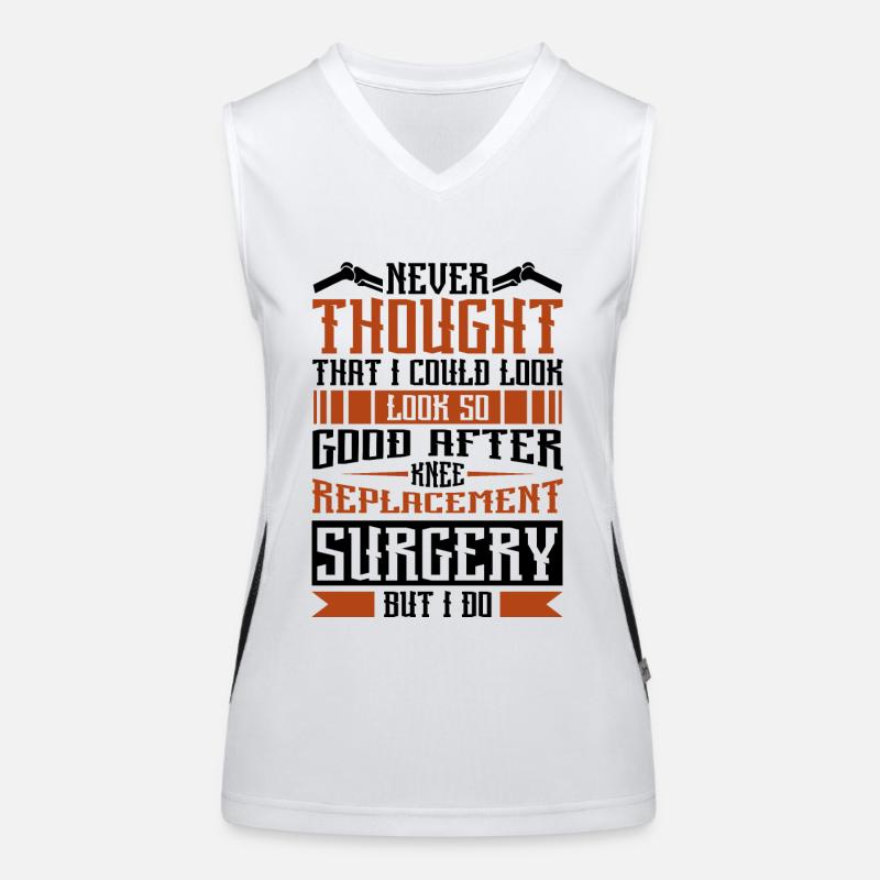 I could look so good after Knee Replacement Funktionelles Kontrast-Tank Top für Frauen