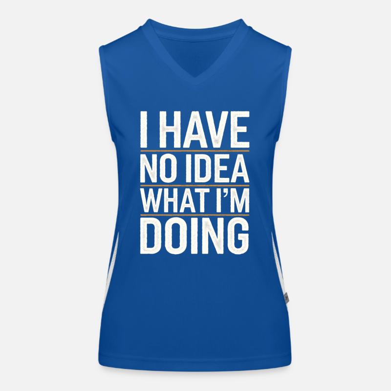 I Have No Idea What I'm Doing 14 Funktionelles Kontrast-Tank Top für Frauen