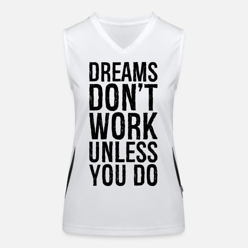 dreams don't work unless you do Funktionelles Kontrast-Tank Top für Frauen