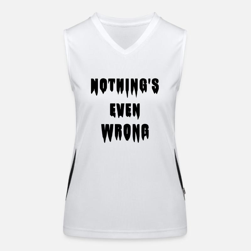Tropfendes "Nothing's even wrong" Funktionelles Kontrast-Tank Top für Frauen