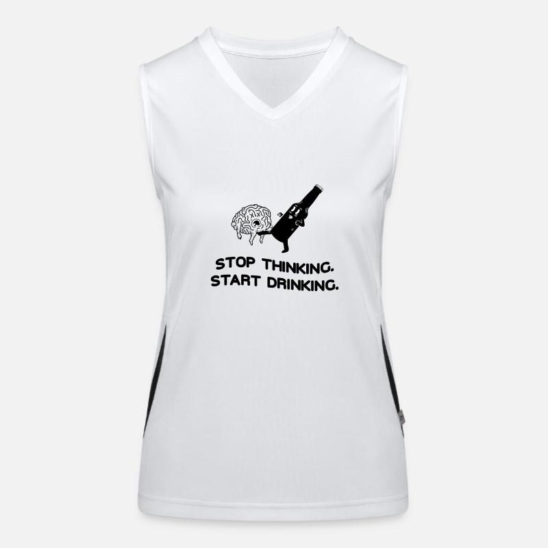 Stop Thinking Start Drinking Funktionelles Kontrast-Tank Top für Frauen