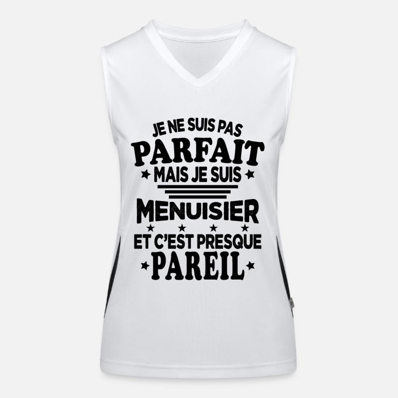 Je ne suis pas parfait mais je suis Menuisier Débardeur respirant contrasté Femme