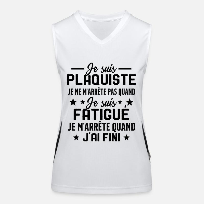 Plaquiste Pas Fatigué Idée Cadeau Plâtrier Humour Débardeur respirant contrasté Femme