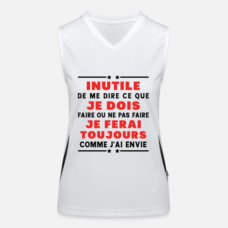 Inutile de me dire ce que je dois faire Débardeur respirant contrasté Femme