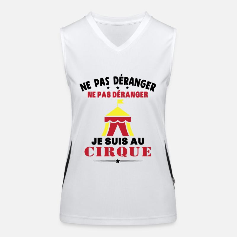 Je Suis Au Cirque Humour Acrobate Cadeau Cirque Débardeur respirant contrasté Femme