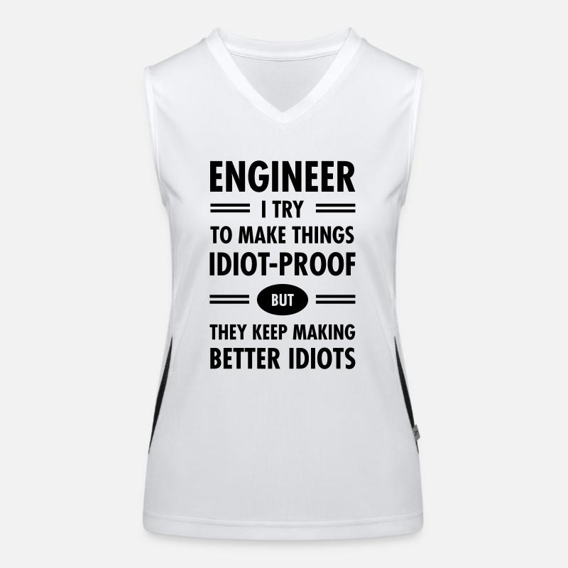 Engineer - Try To Make Things Idiot-Proof Women's Functional Contrast Tank Top