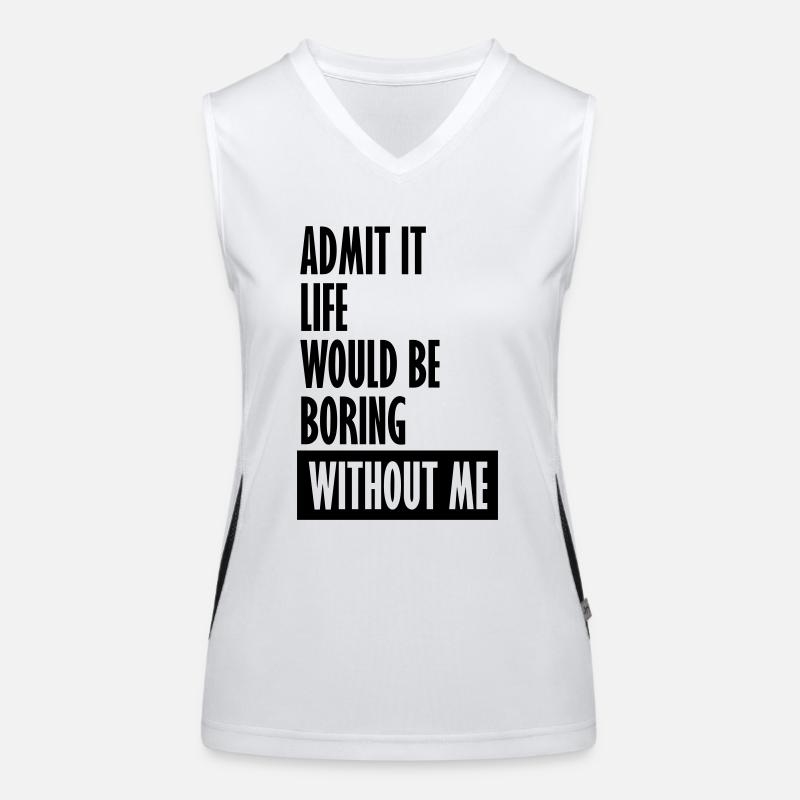 boring life without me Funktionelles Kontrast-Tank Top für Frauen