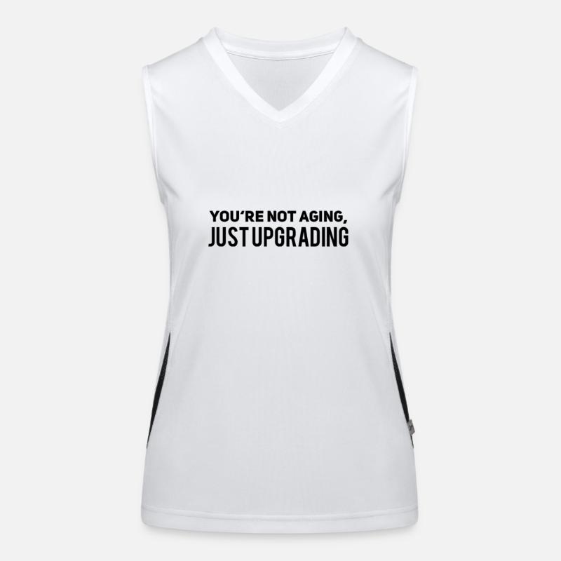 I am not aging just upgrading Funktionelles Kontrast-Tank Top für Frauen