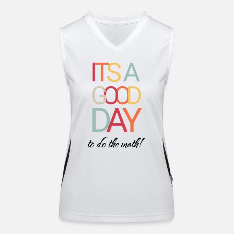 It`s a Good Day To Do The Math - Teacher Funktionelles Kontrast-Tank Top für Frauen