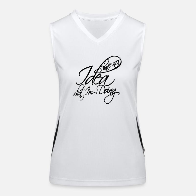 I Have No Idea Funktionelles Kontrast-Tank Top für Frauen