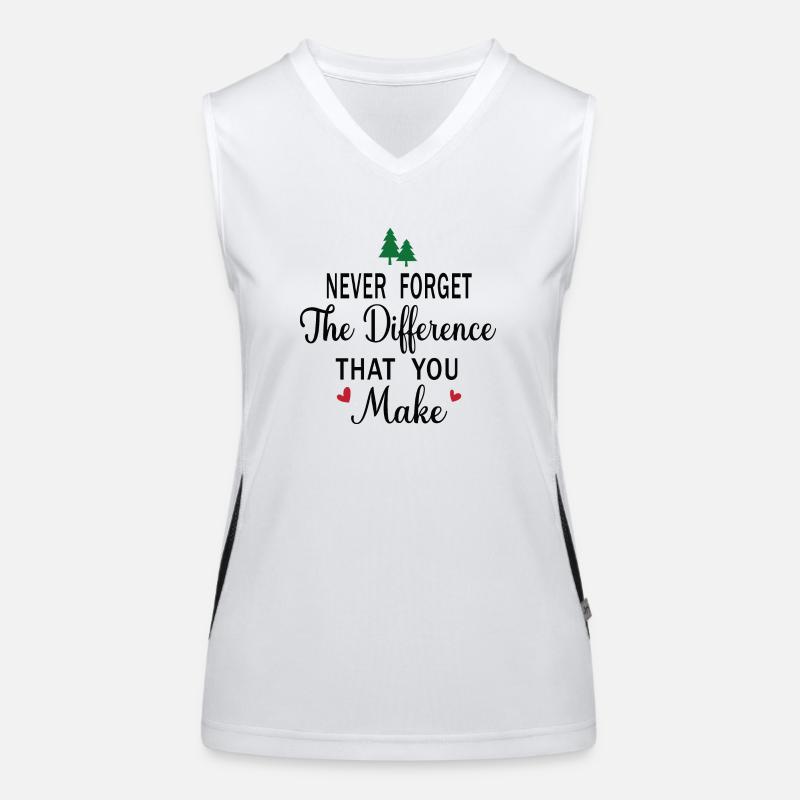 Never Forget the Difference that you Make Funktionelles Kontrast-Tank Top für Frauen