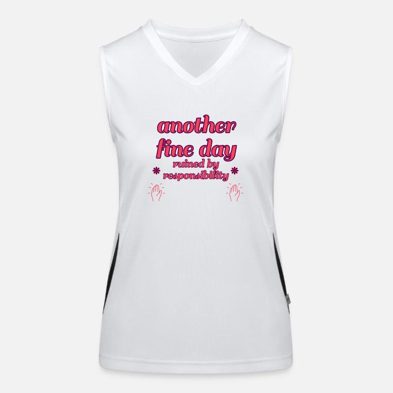 Ein weiterer schöner Tag, der durch Verantwortung ruiniert wurde Funktionelles Kontrast-Tank Top für Frauen