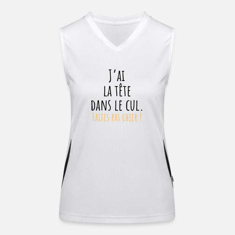 I've Got My Head Up My Ass - Funny Gift Idea Women's Functional Contrast Tank Top