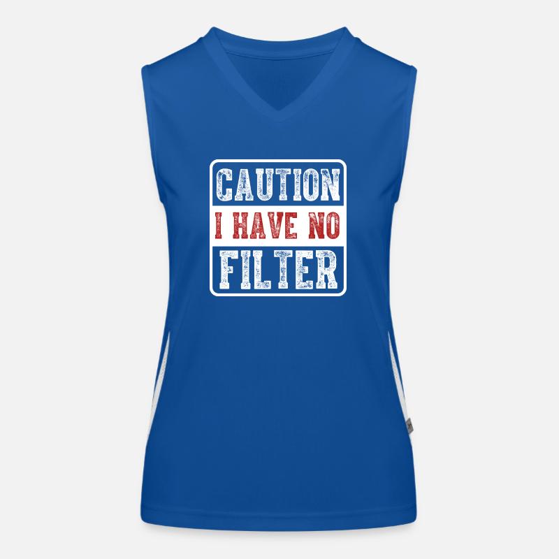 Caution I have no filter Funny sarcastic humor Women's Functional Contrast Tank Top