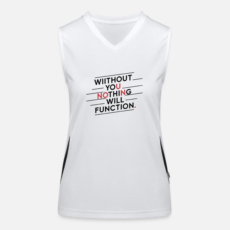 without you nothing will function Women's Functional Contrast Tank Top