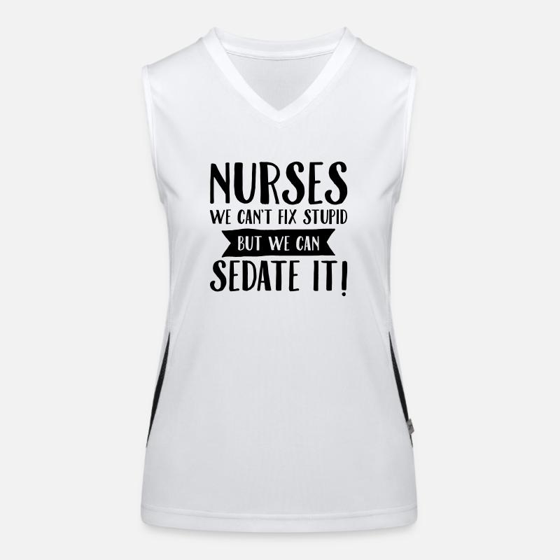 Nurses - We Can't Fix Stupid... Débardeur respirant contrasté Femme