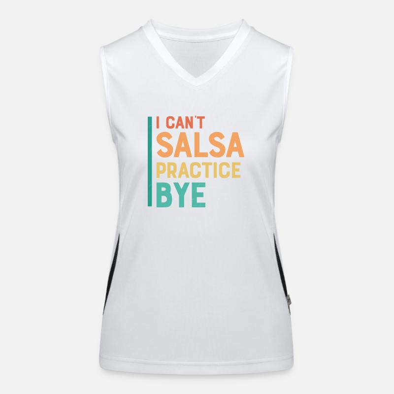 I Can't Salsa Practice.Bye. Latin Music Salsa Danc Women's Functional Contrast Tank Top