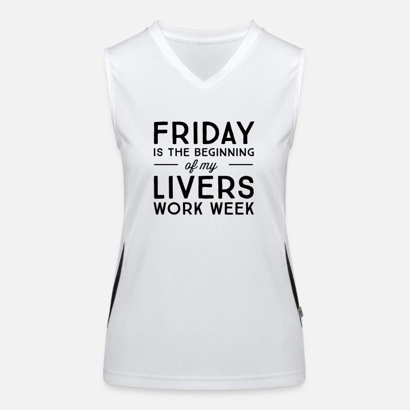 Friday is the beginning of my livers work week Women's Functional Contrast Tank Top