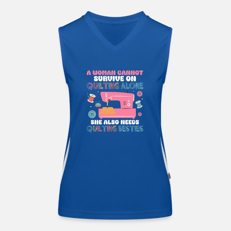 A Woman Cannot Survive On Quilting Quilter Sewing Women's Functional Contrast Tank Top