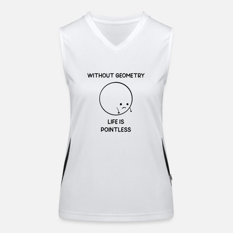 Without Geometry Life is Pointless Funktionelles Kontrast-Tank Top für Frauen