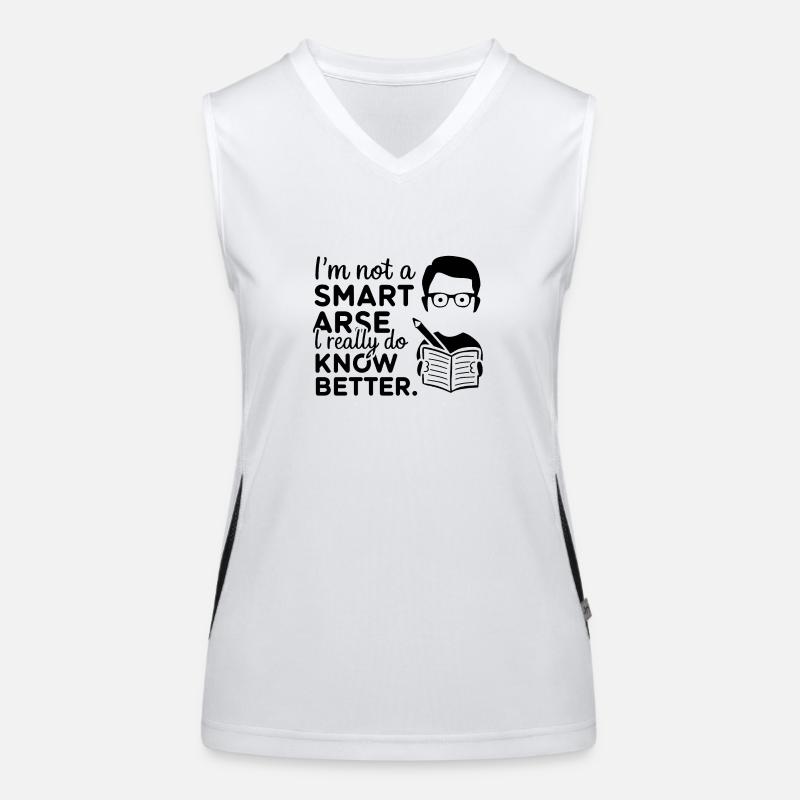 I'm not a smartass, I really know better Women's Functional Contrast Tank Top