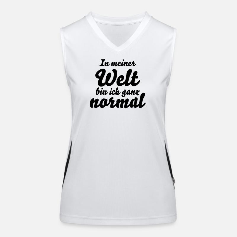 In meiner Welt bin ich ganz normal Spruch Funktionelles Kontrast-Tank Top für Frauen