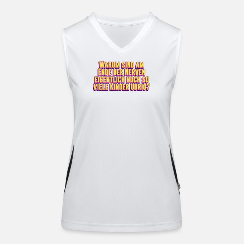 Warum sind am Ende der Nerven eigentlich noch... Funktionelles Kontrast-Tank Top für Frauen
