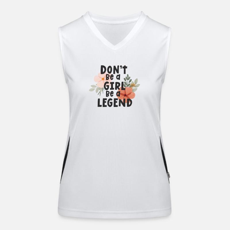 Sei kein Mädchen, sei eine Legende Funktionelles Kontrast-Tank Top für Frauen