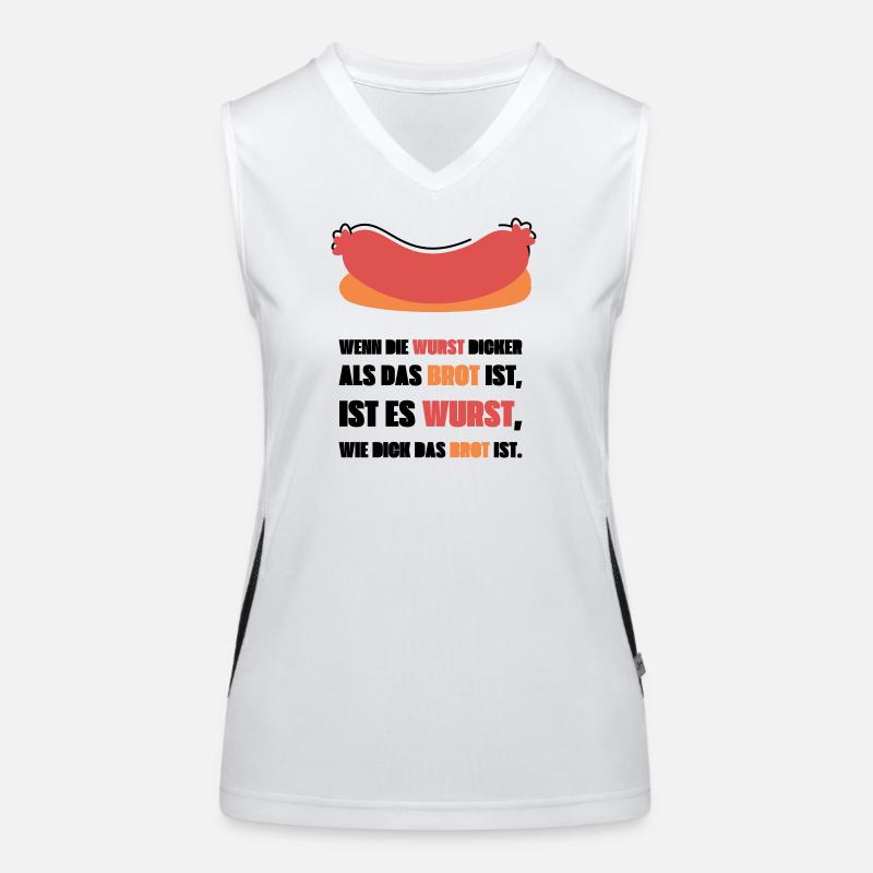 Wenn die Wurst dicker als das Brot ist Funktionelles Kontrast-Tank Top für Frauen
