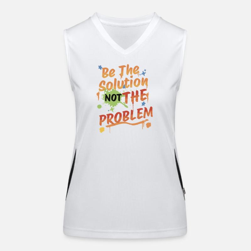 Ne soyez pas le problème, soyez la solution Débardeur respirant contrasté Femme