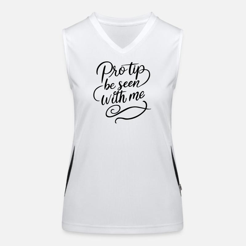 Pro Tip Be Seen With Me | Bold Social Satire Women's Functional Contrast Tank Top
