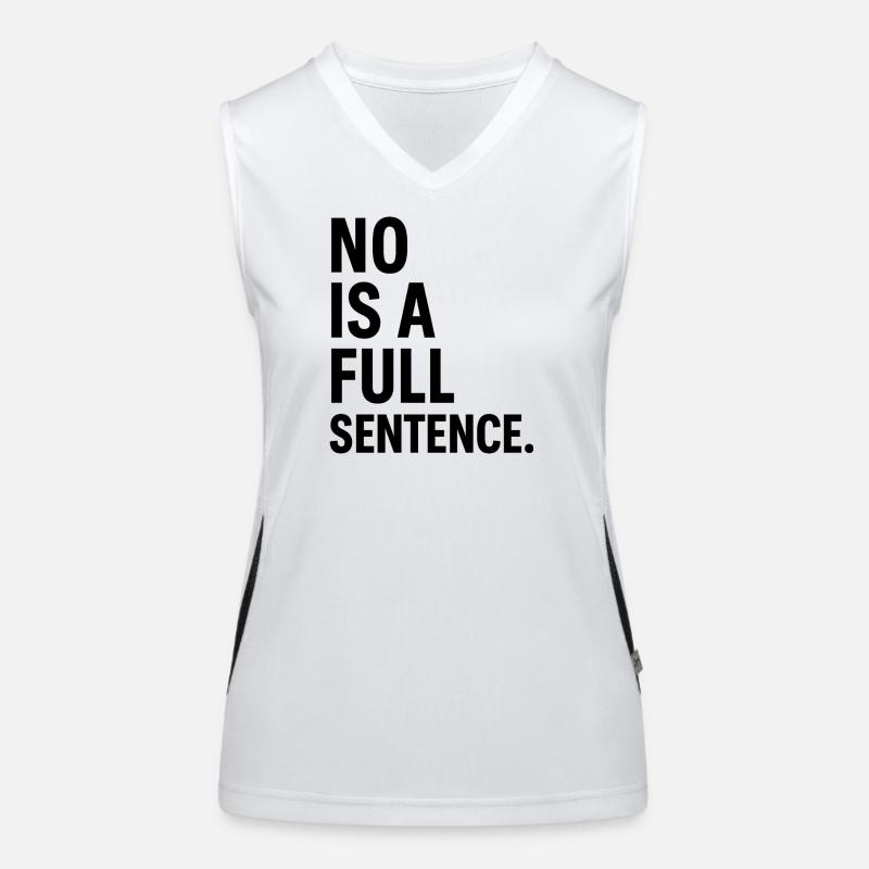 No is a Full Sentence – Statement Design Women's Functional Contrast Tank Top