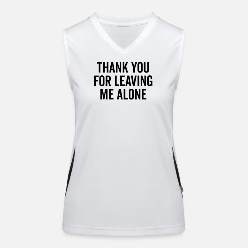Thank You For Leaving Me Alone Women's Functional Contrast Tank Top