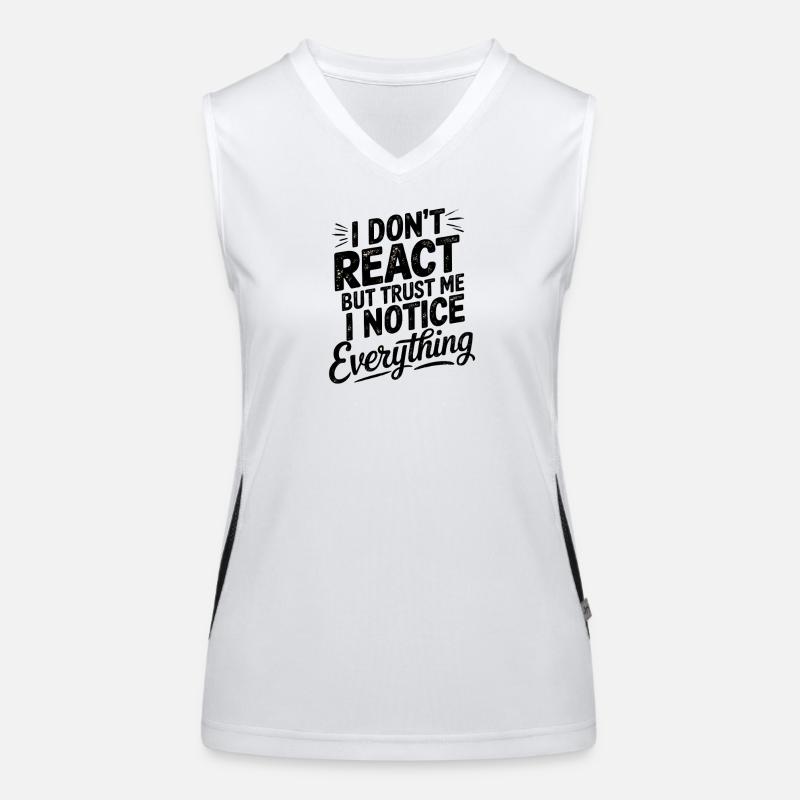 Empowering Saying, I don't React  Women's Functional Contrast Tank Top