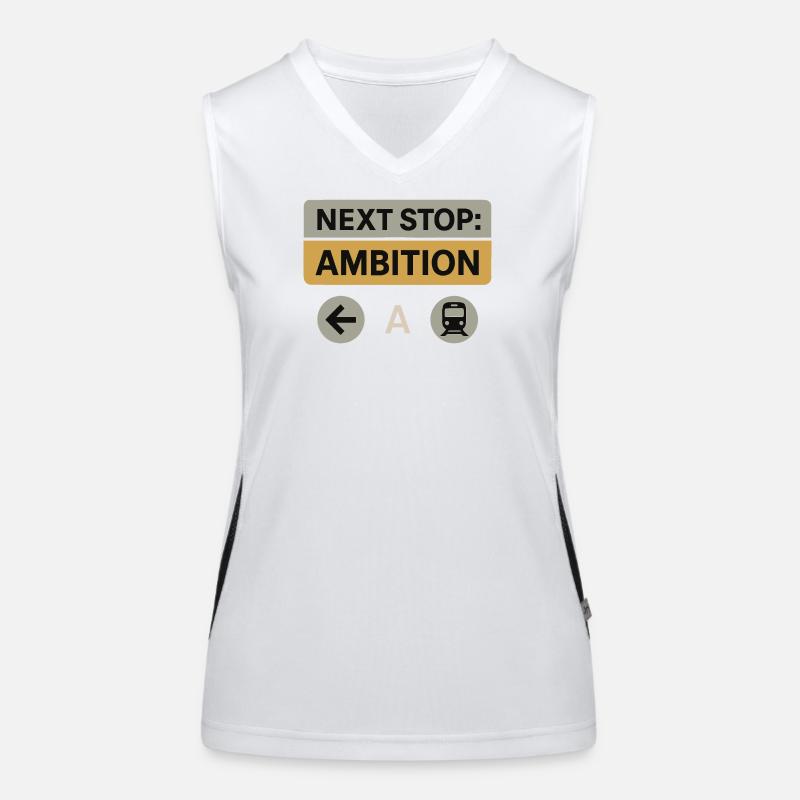 Next Stop: Ambition – Motivation Design Funktionelles Kontrast-Tank Top für Frauen