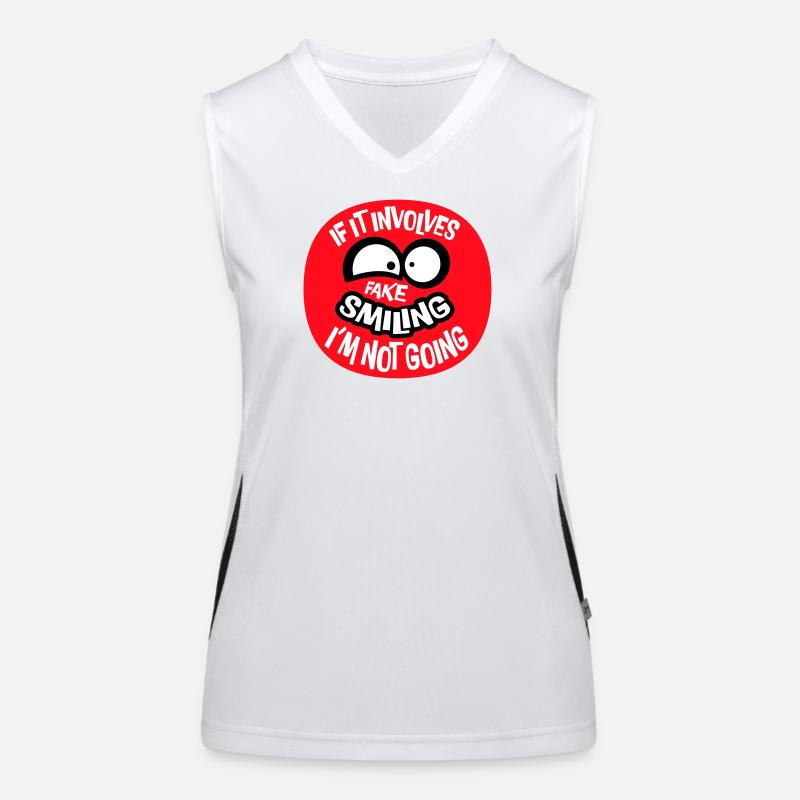 If It Involves Fake Smiling I'm Not Going Saying Women's Functional Contrast Tank Top