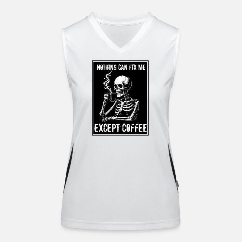 Vintage Skeleton Drinking Coffee - Nothing Can Fix Funktionelles Kontrast-Tank Top für Frauen