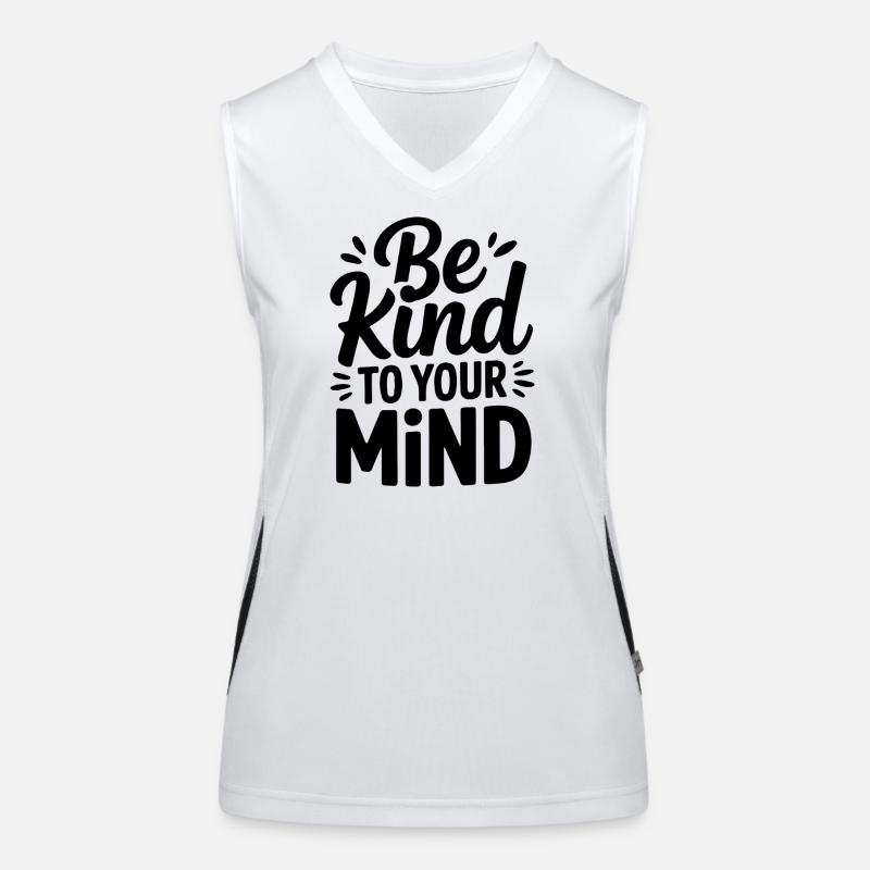 Vær snill mot sinnet ditt Design Funksjonell kontrast-singlet for kvinner
