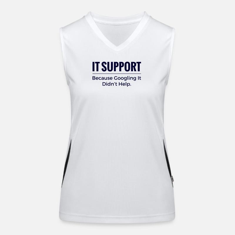 IT Support Shirt – Because Googling It Didn’t Help - Women's Functional Contrast Tank Top - white/black