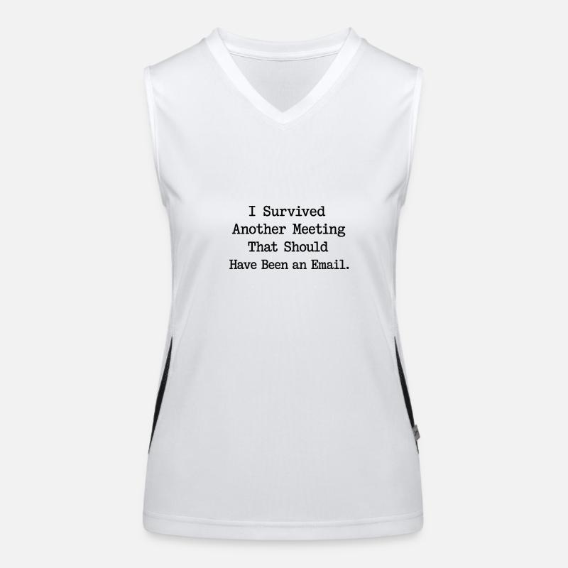 Ich habe das Treffen überlebt, das E-Mail-Design sein sollte Funktionelles Kontrast-Tank Top für Frauen
